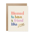 CARD - FRIEND/BDAY/ANY TIME (Friend Like You)
