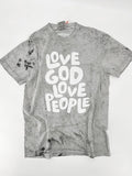 LOVE GOD LOVE PEOPLE TEE (gray colorblast)